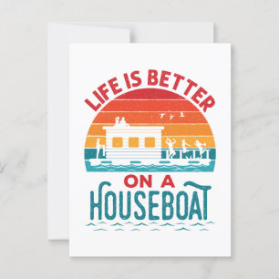 Life is Better on a Houseboat House Boat Boating Postcard