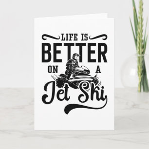 Life Is Better On A Jet Ski Jetski Jet Skiing Card