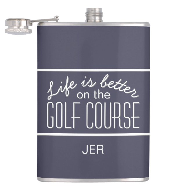 Life is Better on Golf Course Quote Monogrammed Hip Flask (Opened)