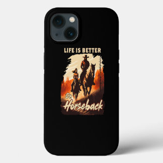 Life Is Better On Horseback Equestrian Horse Ridin iPhone 13 Case