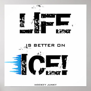 LIFE IS BETTER ON ICE! POSTER