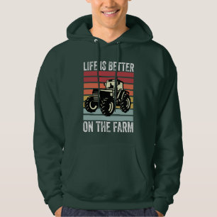 Life Is Better On The Farm - Farming Lovers Hoodie