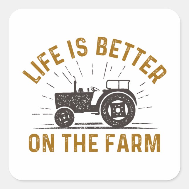 Life Is Better On The Farm Square Sticker (Front)