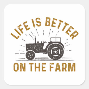 Life Is Better On The Farm Square Sticker