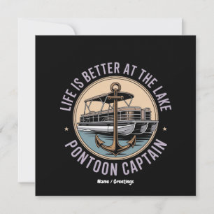 Life Is Better On The Lake Pontoon Captain Funny Invitation