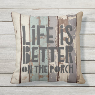 Life is Better on the Porch Rustic Beach Cushion
