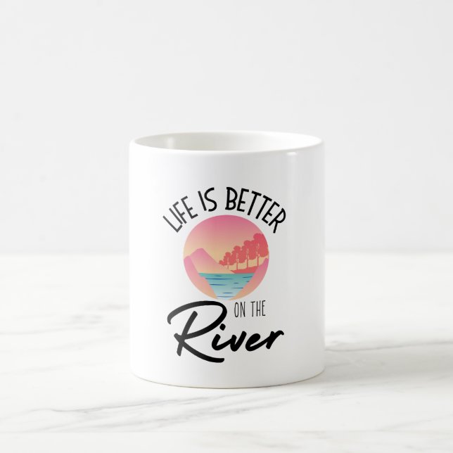 Life is Better on The River Coffee Mug (Center)