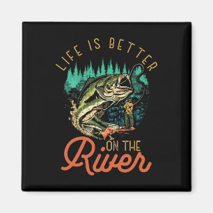 Life Is Better On The River Fishing Quotes Fisherm Magnet