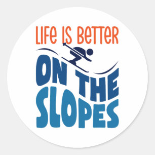 Life Is Better On The Slopes Skiing Lover Skier Sk Classic Round Sticker