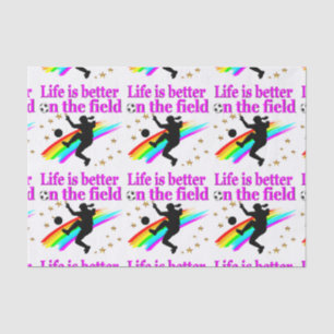 LIFE IS BETTER ON THE SOCCER FIELD TISSUE PAPER