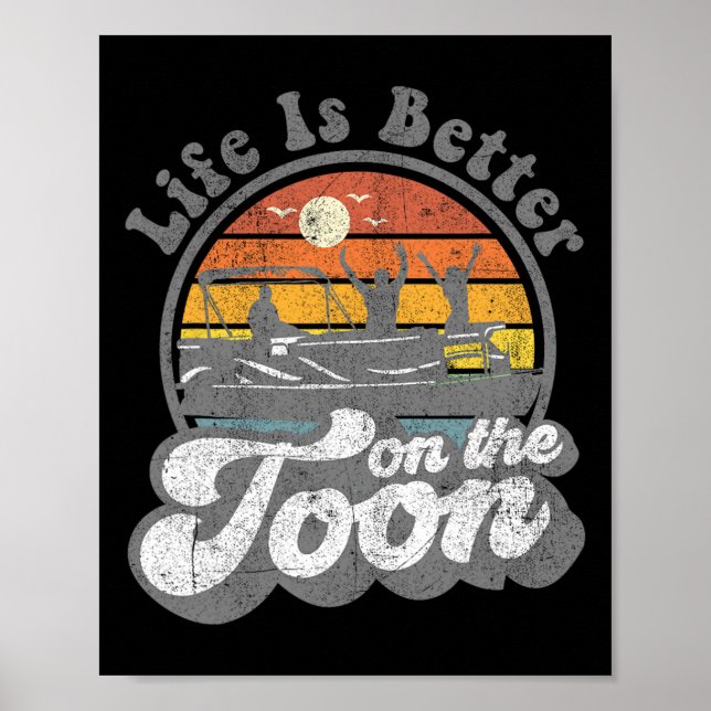 Life Is Better On The Toon Funny Pontoon Boat Boat Poster (Front)