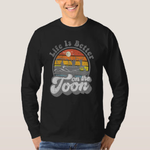 Life Is Better On The Toon Funny Pontoon Boat Boat T-Shirt