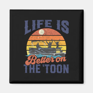 Life Is Better On The Toon Pontoon Boat Boating Fa Magnet