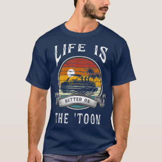 Life Is Better On The Toon Pontoon Boat Captain T-Shirt