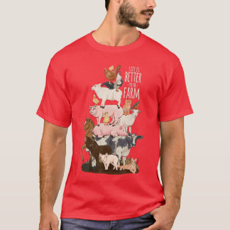 Life is Better onhe Farm Cute Animals Country Farm T-Shirt