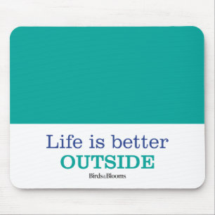 Life is Better Outside Mouse Pad