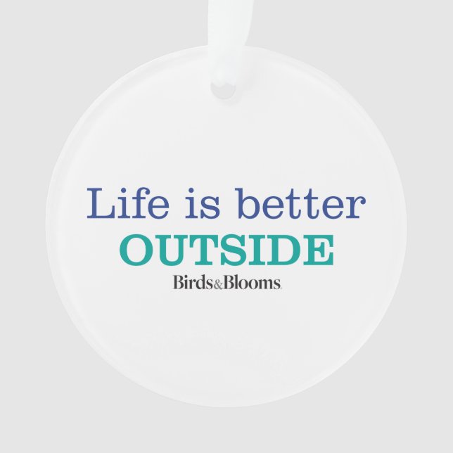 Life is Better Outside Ornament (Front)