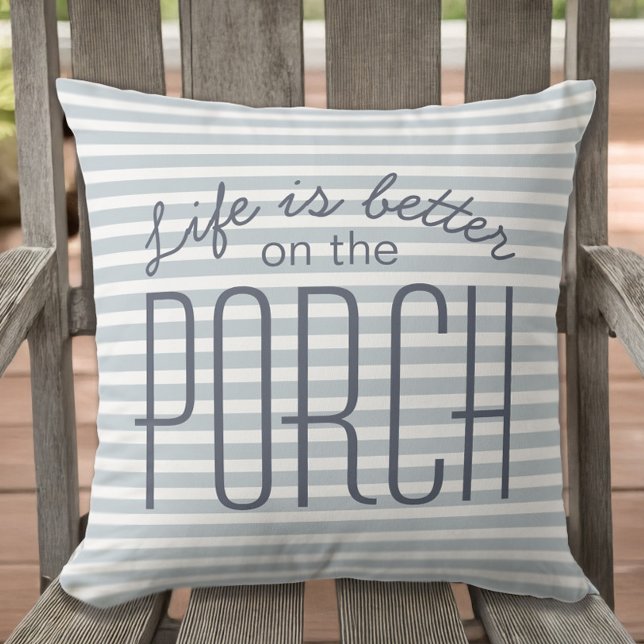 Life is Better Porch Stylish Blue White Stripes Cushion (Life is Better on the Porch Blue & White Striped Outdoor Pillow)