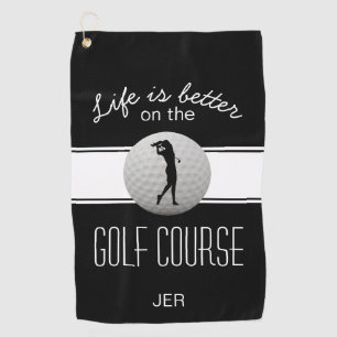 Life is Better Quote Golf Monogrammed Black White Towel