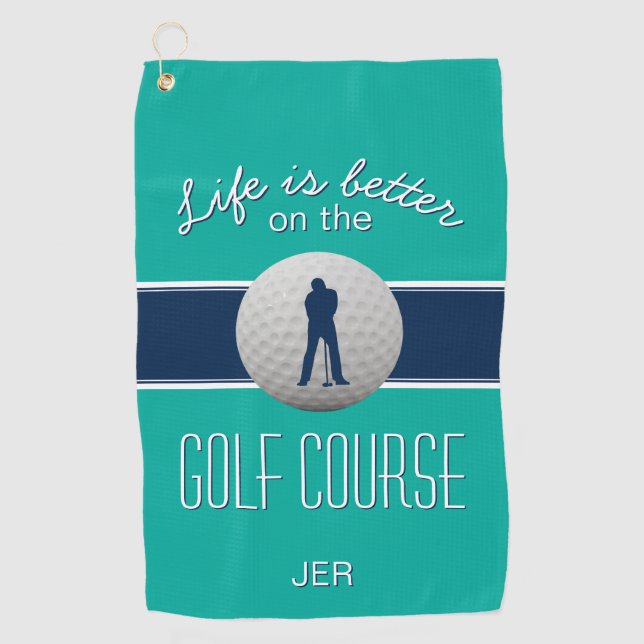 Life is Better Quote Golf Monogrammed Teal Blue Golf Towel (Front)