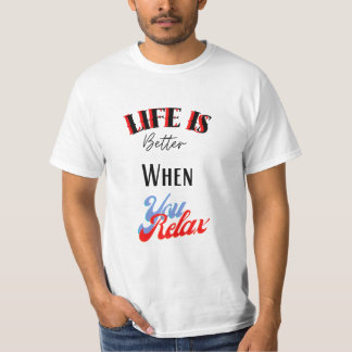 Life is Better T-Shirt
