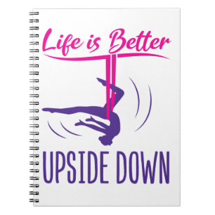 Life Is Better Upside Down Aerial Yoga Notebook