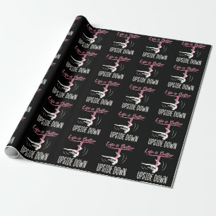 Life is Better Upside Down Aerial Yoga Wrapping Paper