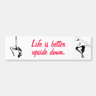 Life is better upside down bumper sticker