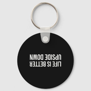 Life Is Better Upside Down! Handstand Acrotics Yog Key Ring