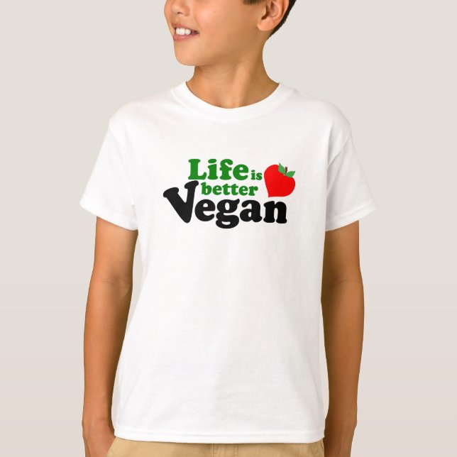 Life is better Vegan T-Shirt (Front)