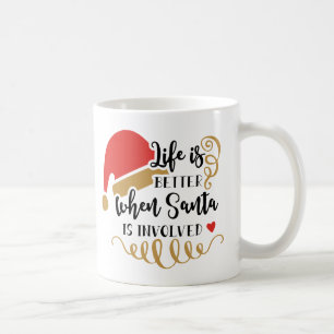 life is better when santa is involved christmas coffee mug