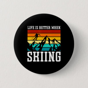 Life Is Better When Skiing - Retro Ski Funny Skiin 6 Cm Round Badge