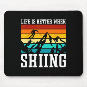 Life Is Better When Skiing - Retro Ski Funny Skiin Mouse Pad