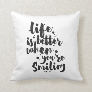 Life Is Better When Smiling - Inspirational Pillow