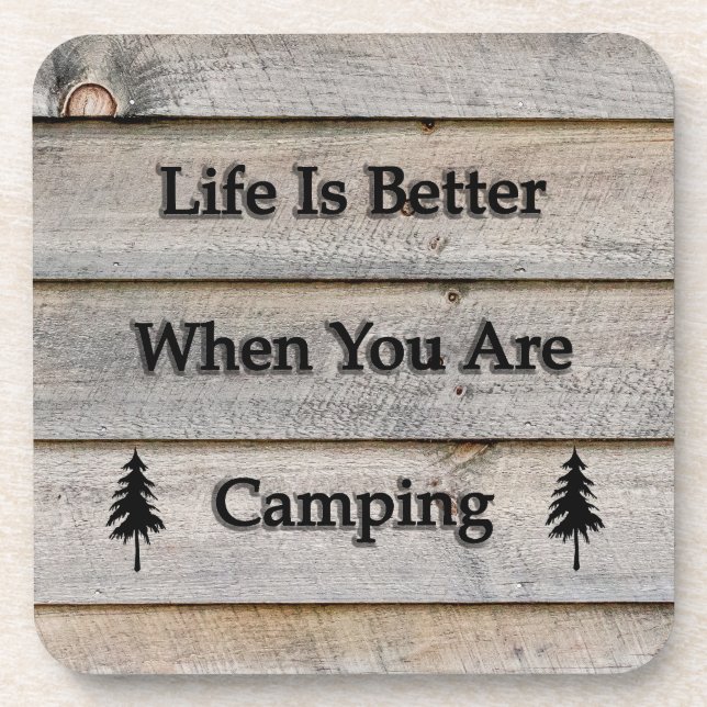 Life is better when you are camping coaster (Front)