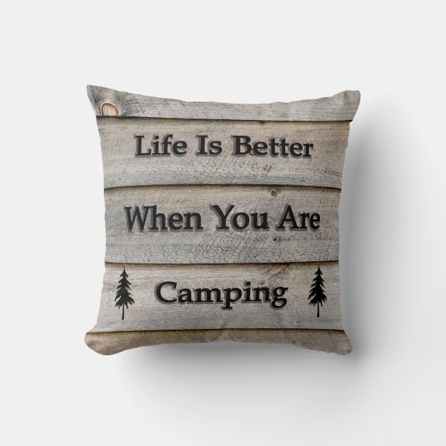 Life is better when you are camping cushion (Front)