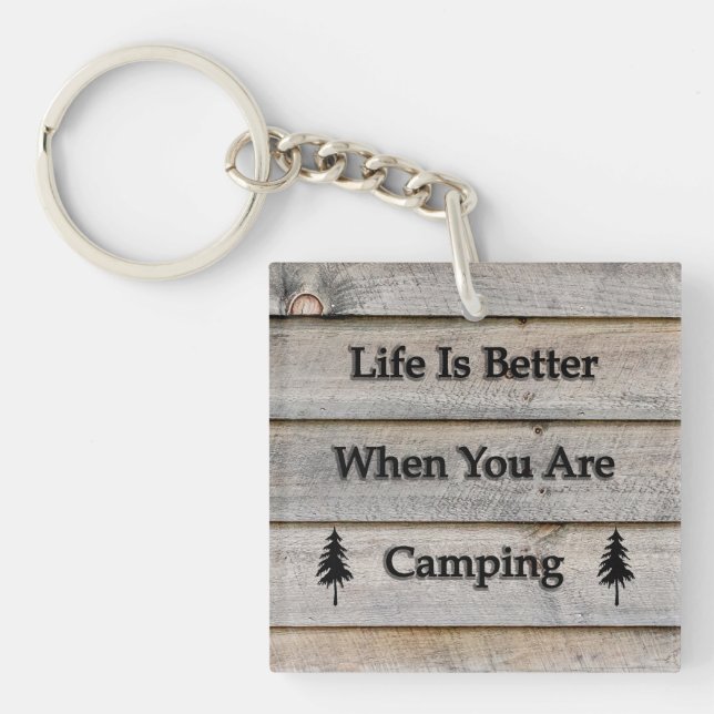 Life is better when you are camping key ring (Front)