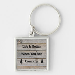 Life is better when you are camping key ring