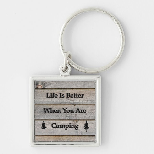 Life is better when you are camping key ring (Front)