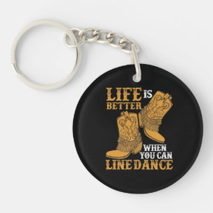 Life is Better When You Can Line Dance Key Ring