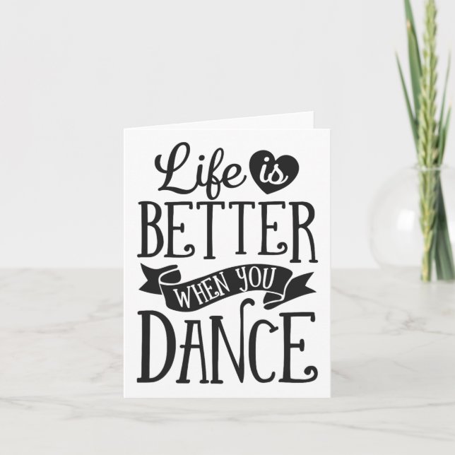 Life Is Better When You Dance Dancer Dancing Gift  Card (Front)