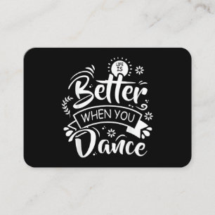 Life Is Better When You Dance Funny Dancer Dancing Business Card