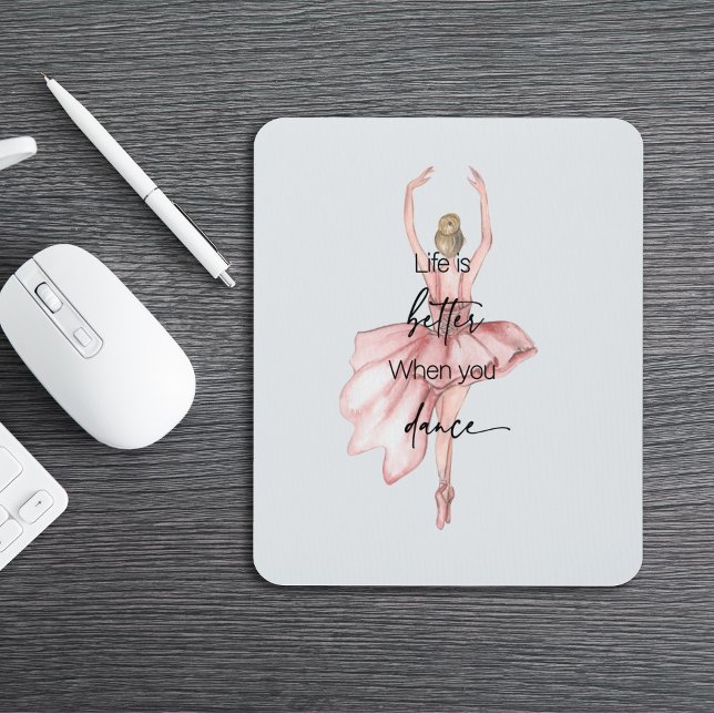 Life is Better when you Dance w Pink Ballerina Mouse Pad (Creator Uploaded)
