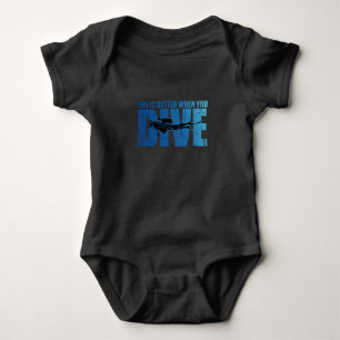 Life Is Better When You Dive - Scuba Diving Baby Bodysuit