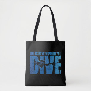Life Is Better When You Dive - Scuba Diving Tote Bag