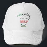 Life is Better when you GOLF Quote, Cool Golf Trucker Hat<br><div class="desc">This Life is better when you Golf typography with a golf club looks great on this Golf Hat. Design by Inge Lewis. Perfect gift for anyone who loves Golf or Father's Day,  Grandfather's Day and also Birthday's. Find more matching items at the ingeinc.com store.</div>