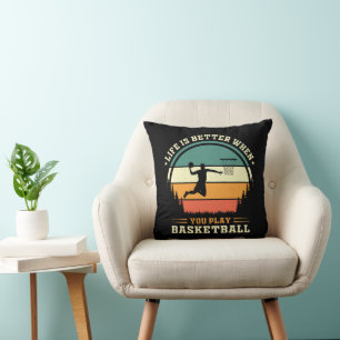 life is better when you play basketball cushion