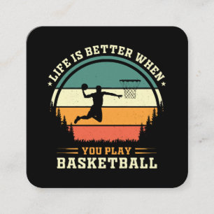 life is better when you play basketball square business card