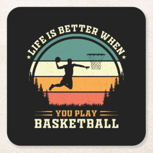 life is better when you play basketball square paper coaster