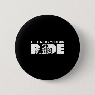 Life Is Better When You Ride Biker Funny Riding Qu 6 Cm Round Badge